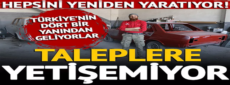 Foto Haber: Otomobilleri yeniden yaratıyor, taleplere yetişemiyor! Türkiye'nin dört bir yanından geliyorlar 11